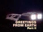Battlestar Galactica: Greetings From Earth (Part 2)