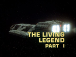 Battlestar Galactica: The Living Legend (Part 1)