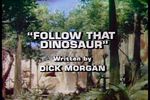 Land of the Lost: Follow That Dinosaur