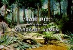 Land of the Lost: Tar Pit